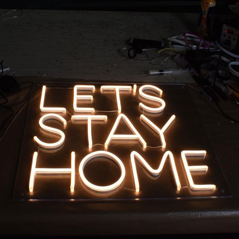 Let's stay at home Neon Signs - Custom LED Neon Signs - SiniSign.com