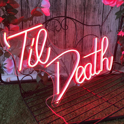 Til Death Neon Sign - Custom LED Neon Signs - SiniSign.com