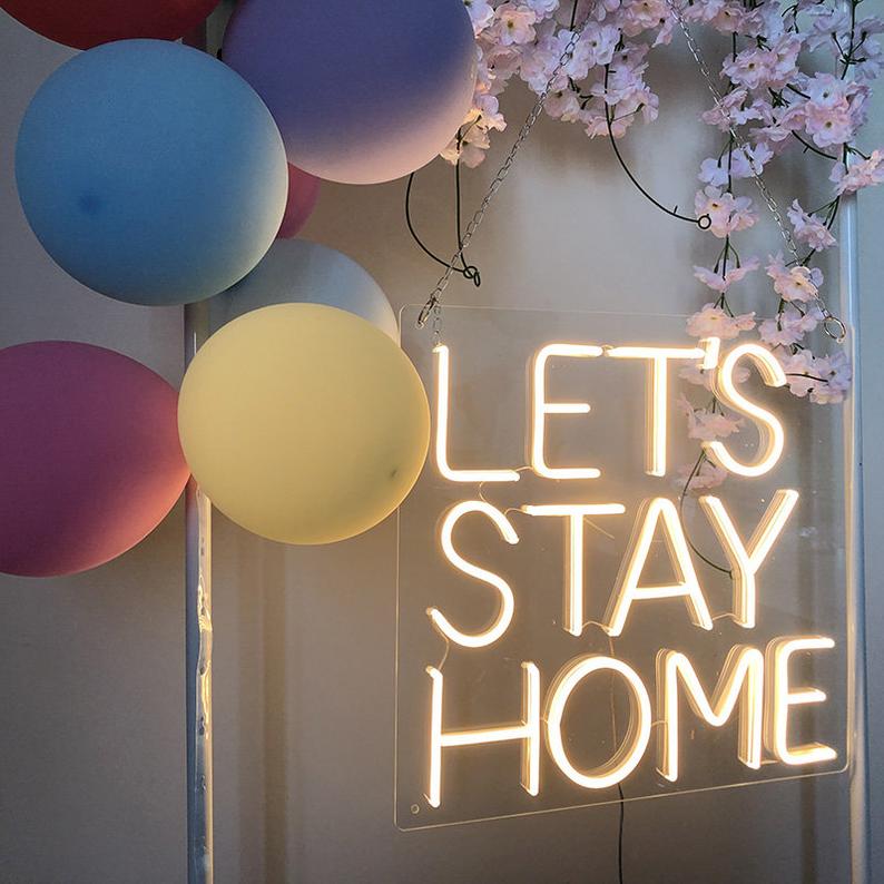 Let's stay at home Neon Signs - Custom LED Neon Signs - SiniSign.com